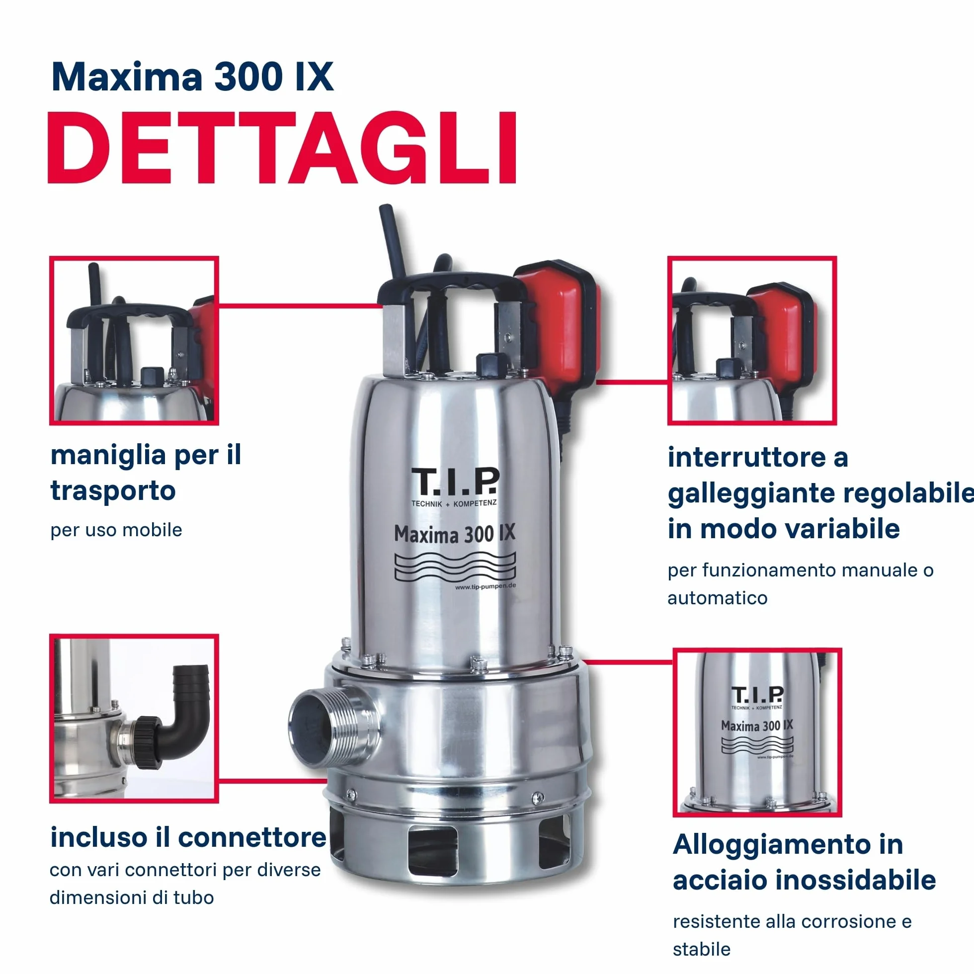 T.I.P. 30116 Maxima 300 IX Pompa sommersa per acque reflue in acciaio inox, fino a 18.000 l/h di portata