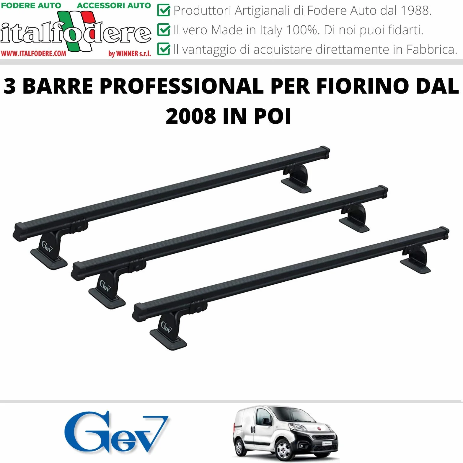 3 BARRE Portatutto Fiat Fiorino dal 2008 in poi Portapacchi PROFESSIONAL Portabagagli GEV 9403