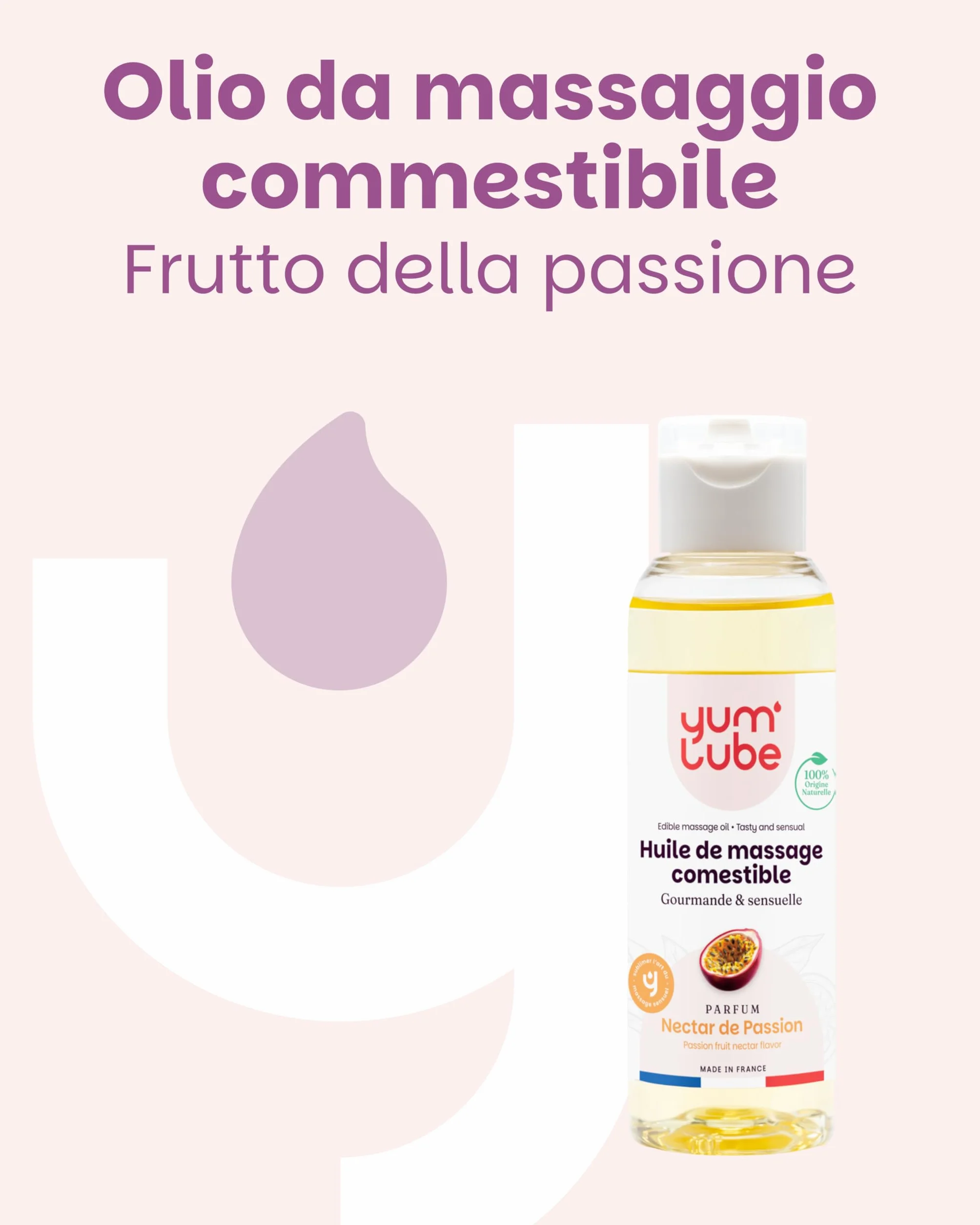 Yum'Lube Olio Massaggio Sensuale Lubrificante al Frutto della Passione 100% Naturale Bio Comestibile Made In France