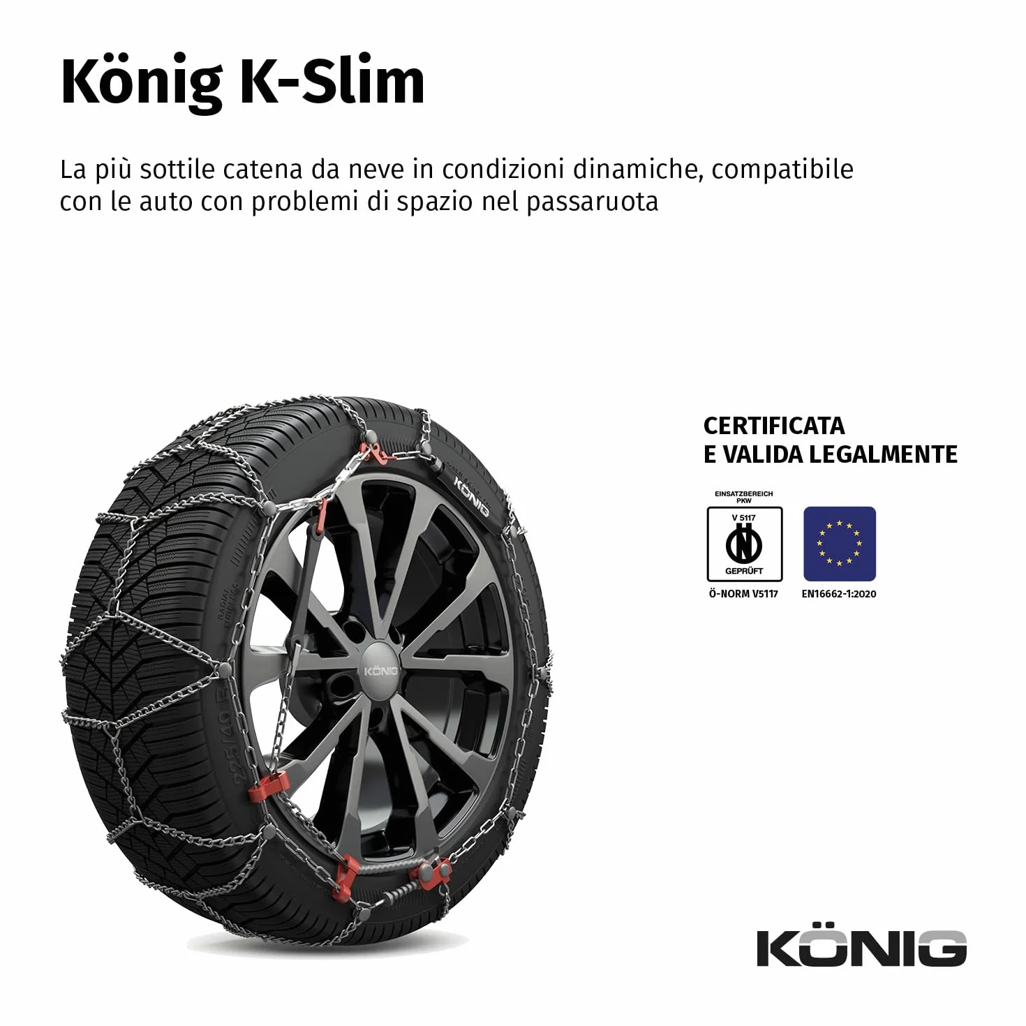 KÖNIG K-Slim 095 - Catene da Neve omologate