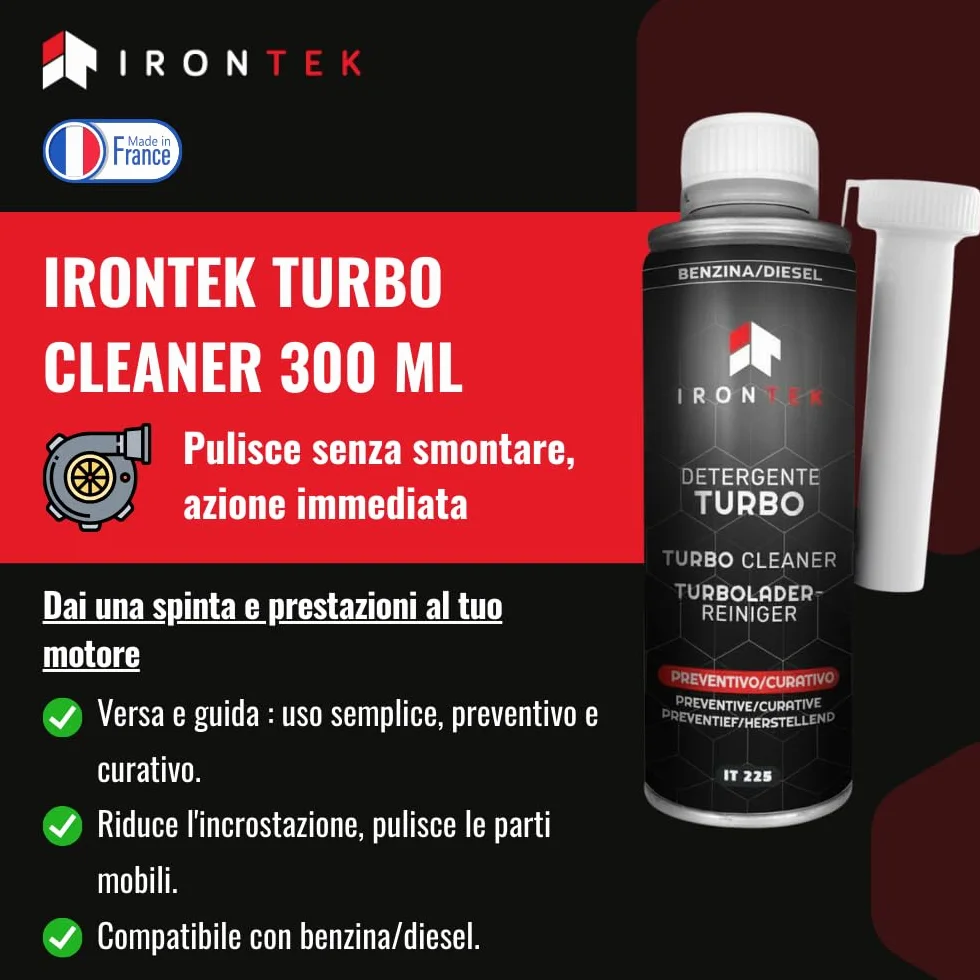 IRONTEK Pulitore Turbo Benzina Diesel 300ml | IT225 | Senza Smontaggio | Azione Preventiva e Curativa | Rimuove Depositi | Prolunga la Vita del Turbo