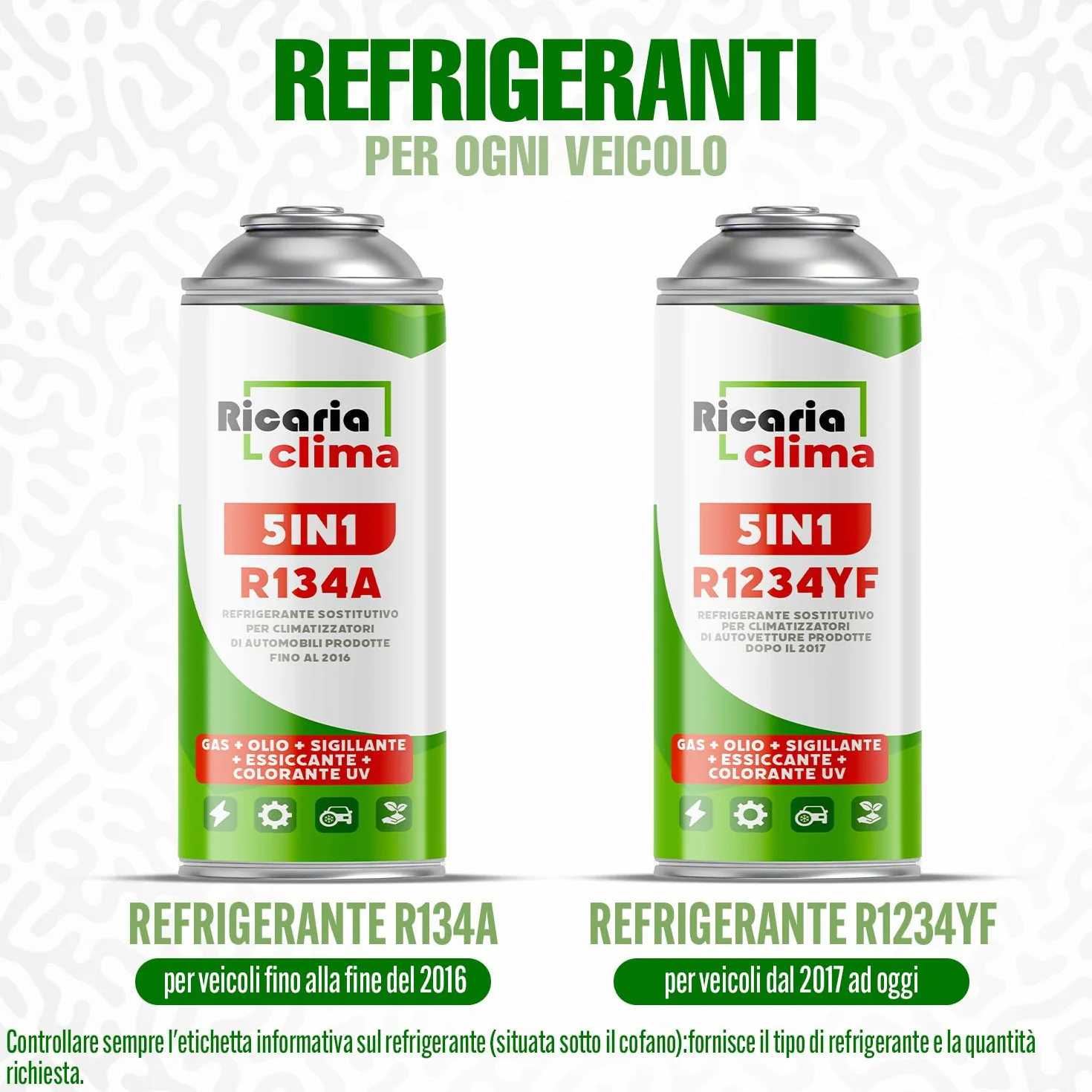 5-in-1: Refrigerante R134a + Tubo flessibile, 235 g per bomboletta, per climatizzatori auto con olio, additivo sigillante, colorante UV, agente disidratante – Protegge il compressore